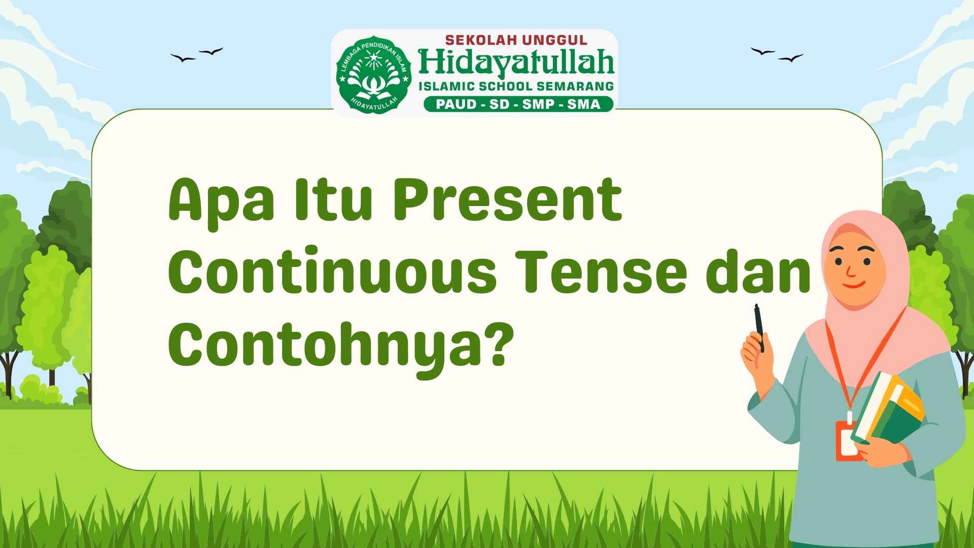 Apa Itu Present Continuous Tense dan Contohnya?